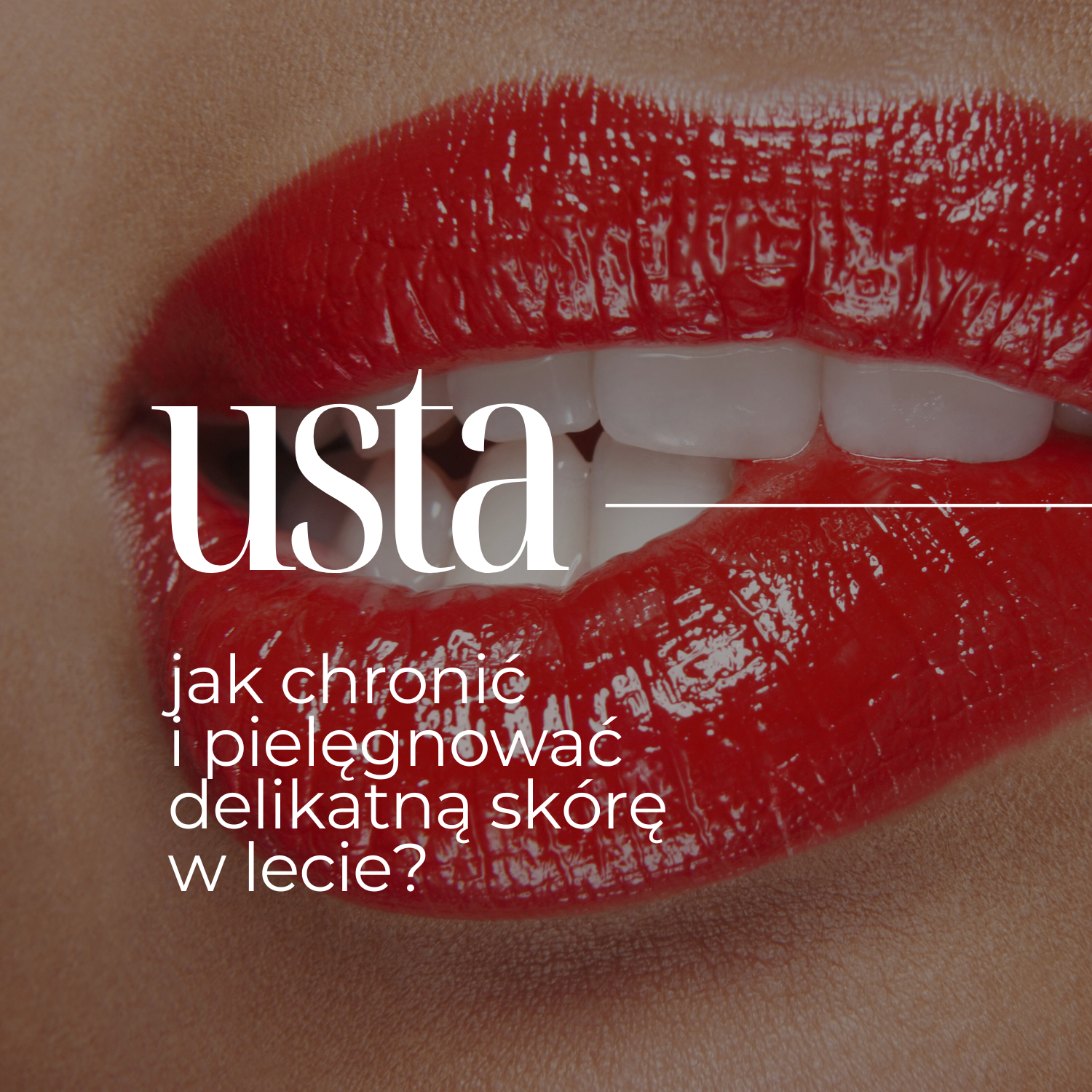 Usta w słońcu – jak chronić i pielęgnować delikatną skórę w lecie?